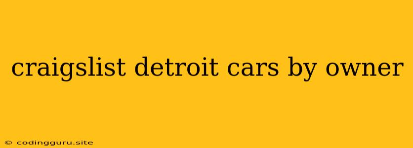 Craigslist Detroit Cars By Owner