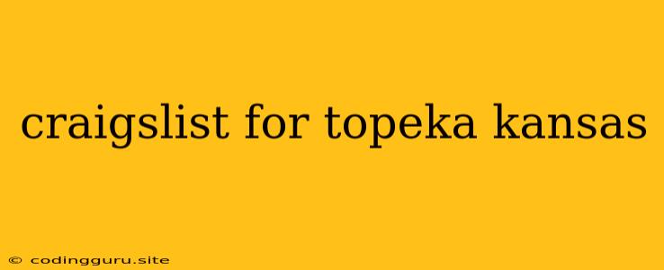 Craigslist For Topeka Kansas