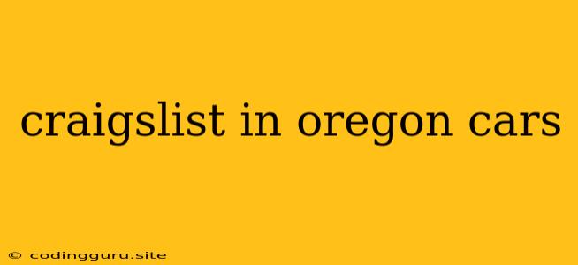 Craigslist In Oregon Cars