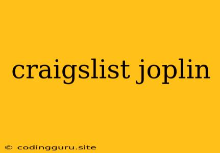 Craigslist Joplin