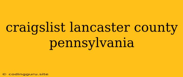 Craigslist Lancaster County Pennsylvania