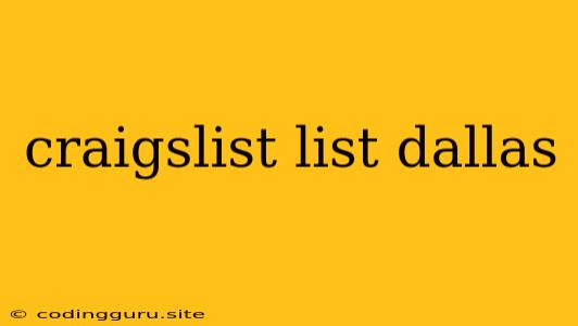 Craigslist List Dallas