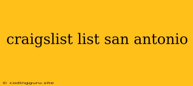 Craigslist List San Antonio