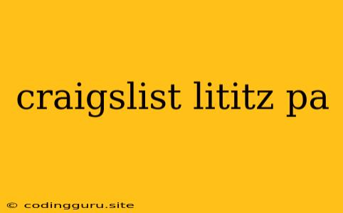 Craigslist Lititz Pa