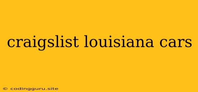 Craigslist Louisiana Cars