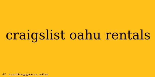 Craigslist Oahu Rentals