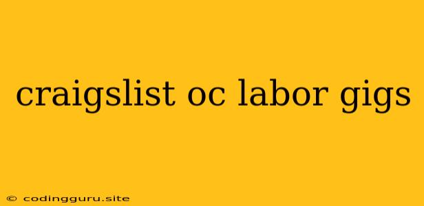 Craigslist Oc Labor Gigs