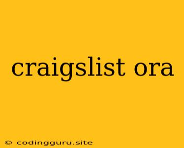 Craigslist Ora