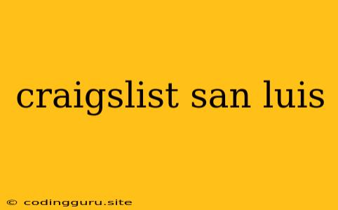 Craigslist San Luis