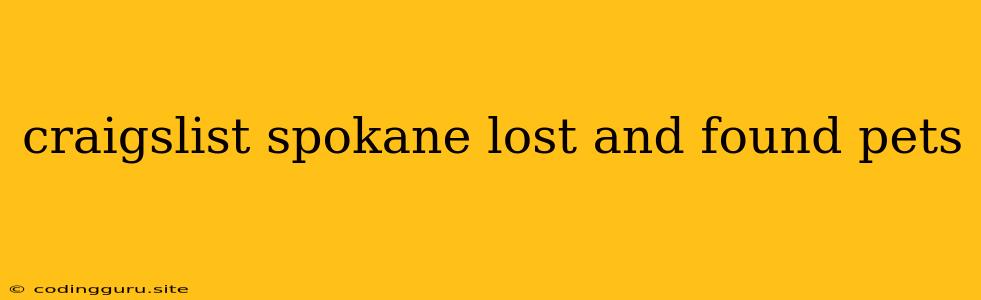 Craigslist Spokane Lost And Found Pets