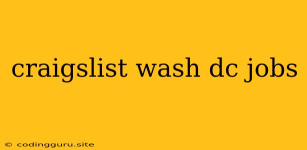 Craigslist Wash Dc Jobs