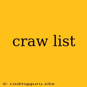 Craw List