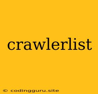 Crawlerlist