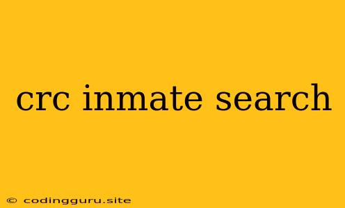 Crc Inmate Search