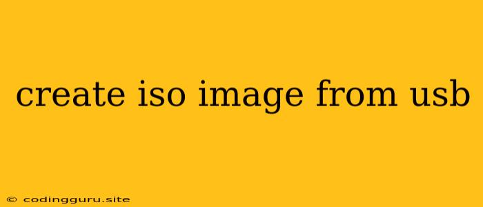 Create Iso Image From Usb