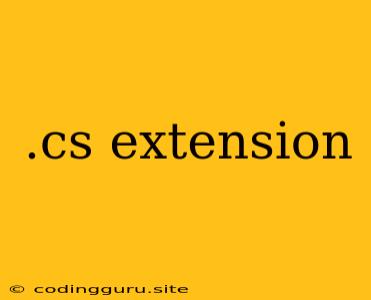 .cs Extension