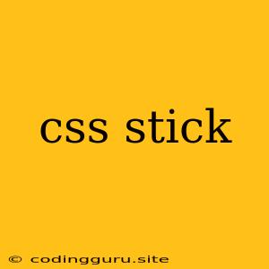 Css Stick