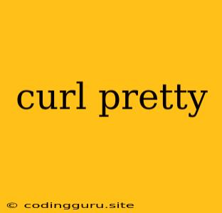 Curl Pretty