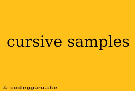 Cursive Samples