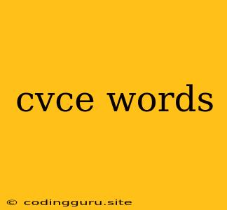 Cvce Words