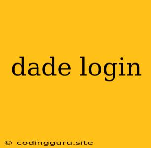 Dade Login