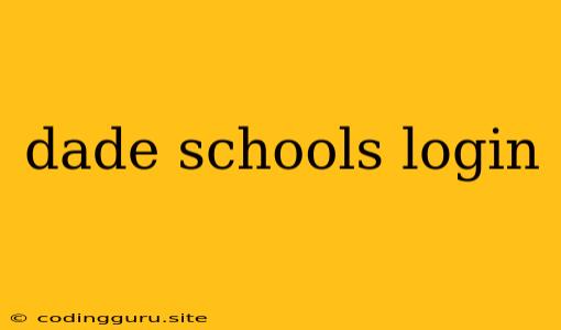 Dade Schools Login