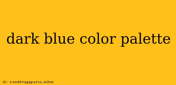 Dark Blue Color Palette