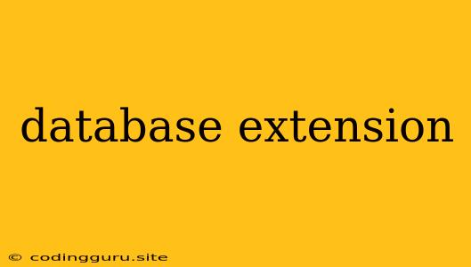 Database Extension