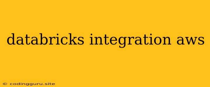 Databricks Integration Aws