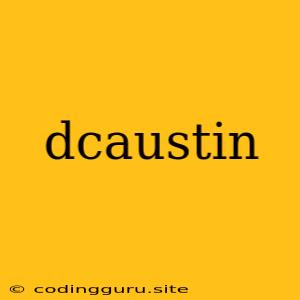 Dcaustin