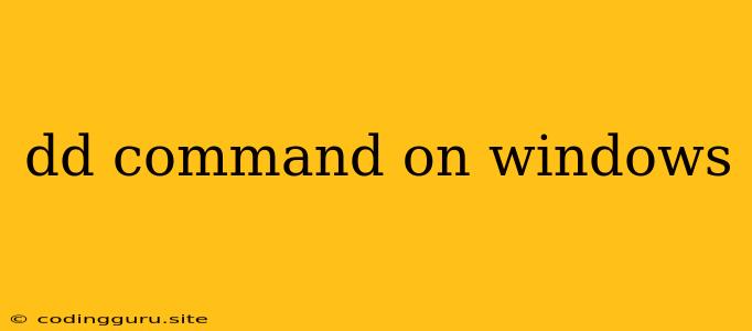 Dd Command On Windows