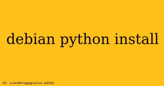 Debian Python Install