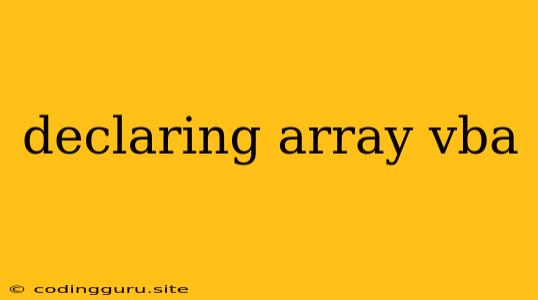 Declaring Array Vba