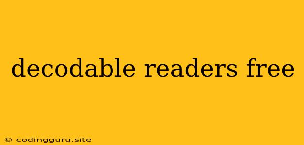 Decodable Readers Free