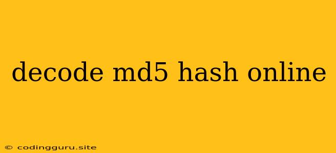 Decode Md5 Hash Online