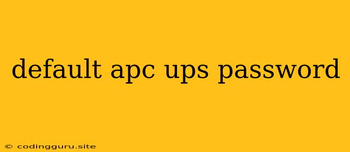 Default Apc Ups Password