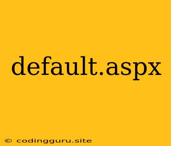 Default.aspx