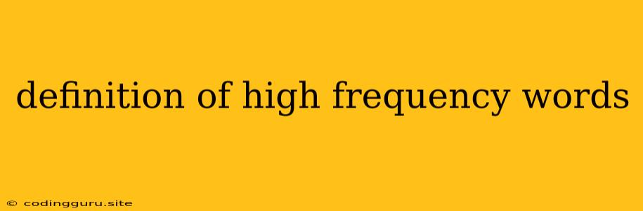 Definition Of High Frequency Words