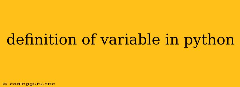 Definition Of Variable In Python