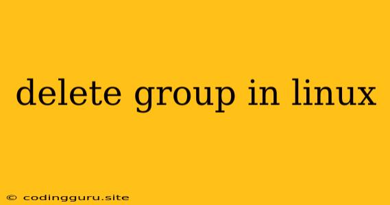 Delete Group In Linux