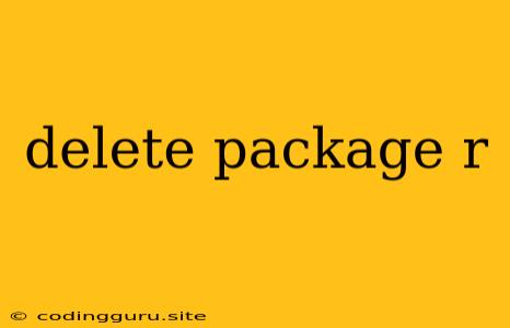 Delete Package R