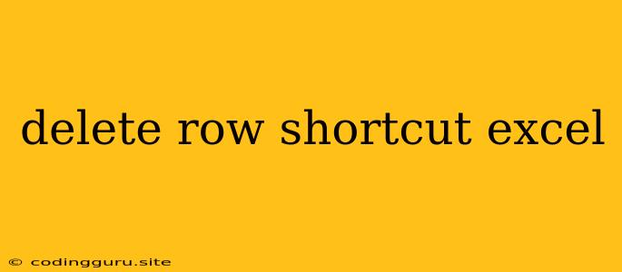 Delete Row Shortcut Excel