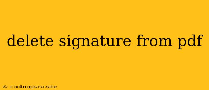 Delete Signature From Pdf