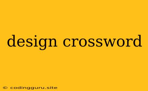 Design Crossword