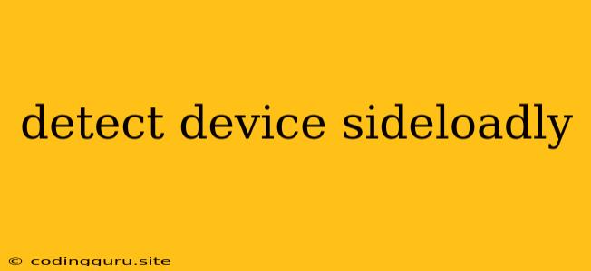 Detect Device Sideloadly