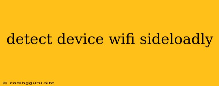 Detect Device Wifi Sideloadly