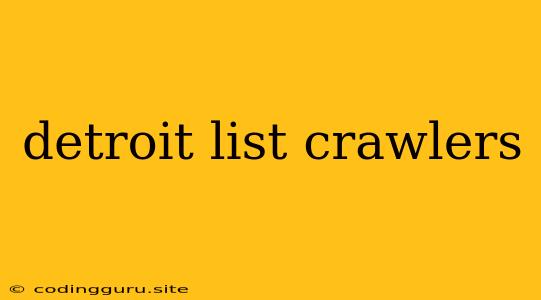 Detroit List Crawlers