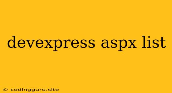 Devexpress Aspx List