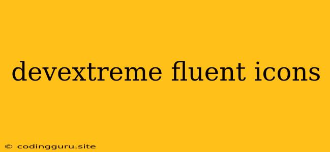 Devextreme Fluent Icons