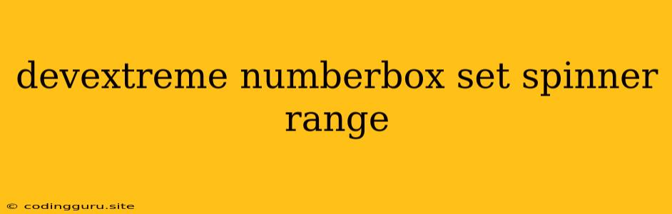 Devextreme Numberbox Set Spinner Range